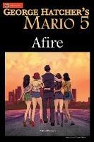 Mario 5: Afire - George Hatcher - cover