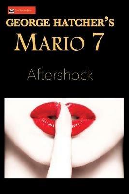 Mario 7: Aftershock - George Hatcher - cover