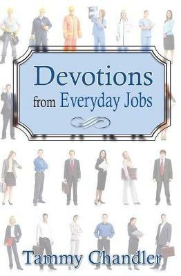 Devotions from Everyday Jobs - Tammy Chandler - cover