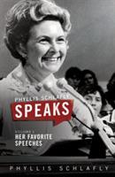Phyllis Schlafly Speaks, Volume 1: Her Favorite Speeches - Phyllis Schlafly - cover