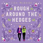Rough Around the Hedges