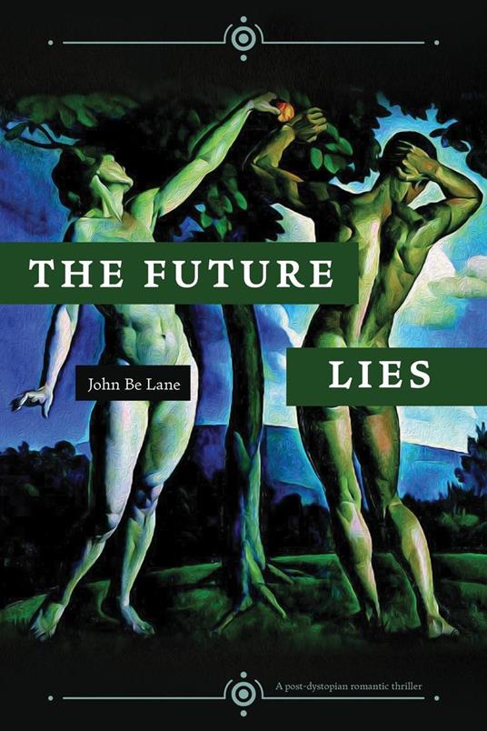 The Future Lies - John Be Lane - ebook