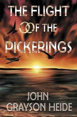 The Flight of the Pickerings - John Grayson Heide - cover