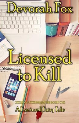 Licensed to Kill - Devorah Fox - cover