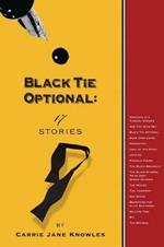 Black Tie Optional: 17 Stories