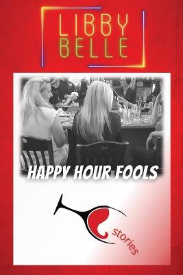 Happy Hour Fools - Libby Belle - cover