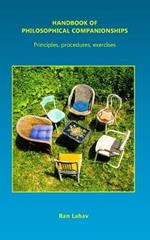 Handbook of Philosophical Companionships: Principles, procedures, exercises