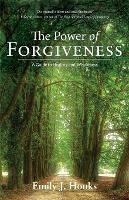 The Power of Forgiveness: A Guide to Healing and Wholeness