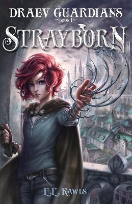Strayborn: Draev Guardians - E E Rawls - cover