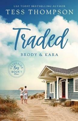 Traded: Brody and Kara - Tess Thompson - cover