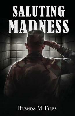 Saluting Madness - Brenda M Files - cover