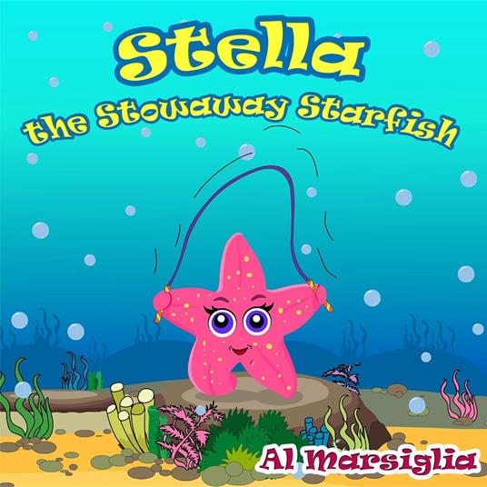 Stella the Stowaway Starfish - Al Marsiglia - ebook