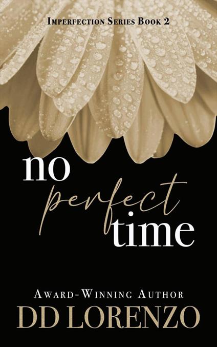 No Perfect Time