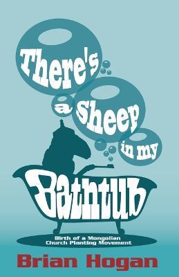 There's a Sheep in My Bathtub: Tenth Anniversary Edition - Brian P Hogan - cover