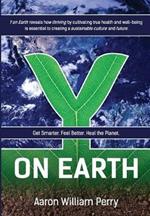 Y on Earth: Get Smarter. Feel Better. Heal the Planet.