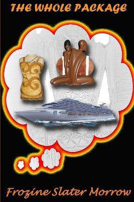The Whole Package - Frozine Slater-Morrow - cover