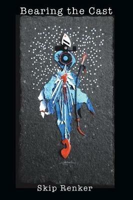 Bearing the Cast - Skip Renker - cover