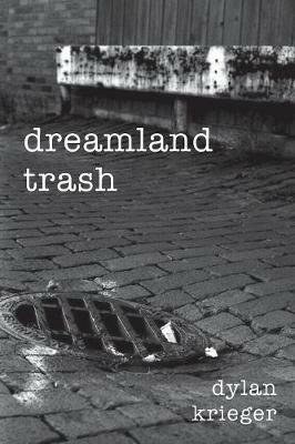 Dreamland Trash - Dylan Krieger - cover