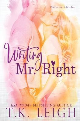 Writing Mr. Right - T K Leigh - cover