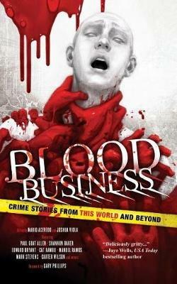 Blood Business: Crime Stories From This World And Beyond - Stephen Graham Jones - cover