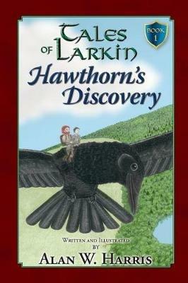 Tales of Larkin: Hawthorn's Discovery - Alan W Harris - cover