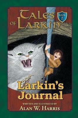 Tales of Larkin: Larkin's Journal - Alan W Harris - cover