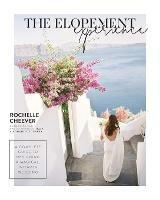 The Elopement Experience: A Complete Guide to Designing a Magical, Intimate Wedding - Rochelle Cheever - cover