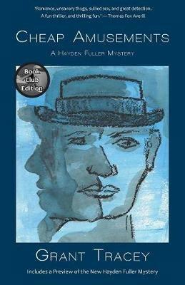 Cheap Amusements: A Hayden Fuller Mystery (Book Club Edition) - Grant Tracey - cover