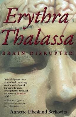 Erythra Thalassa: Brain Disrupted - Annette Libeskind Berkovits - cover