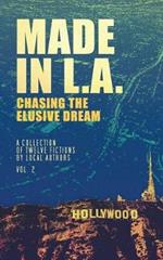 Made in L.A. Vol. 2: Chasing the Elusive Dream
