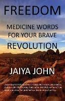 Freedom: Medicine Words for Your Brave Revolution - Jaiya John - cover