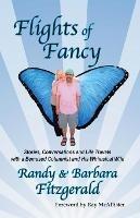 Flights of Fancy: Stories, Conversations and Life Travels with a Bemused Columnist and His Whimsical Wife