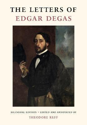 The Letters of Edgar Degas - Theodore Reff - cover