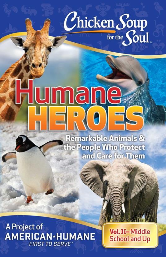 Chicken Soup for the Soul: Humane Heroes, Volume II - American Humane - ebook