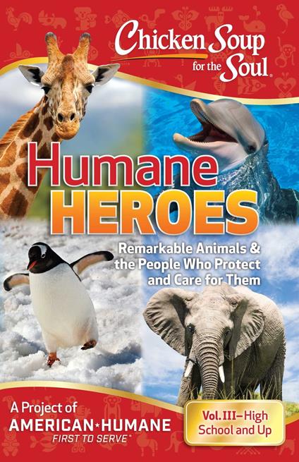 Chicken Soup for the Soul: Humane Heroes Volume III - American Humane - ebook