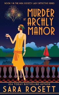 Murder at Archly Manor - Sara Rosett - cover