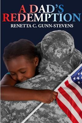 A Dad's Redemption - Renetta Gunn-Stevens - cover
