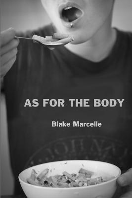 As for the Body - Blake Marcelle - cover