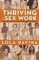 Thriving in Sex Work: Heartfelt Advice for Staying Sane in the Sex Industry - Lola Davina - cover