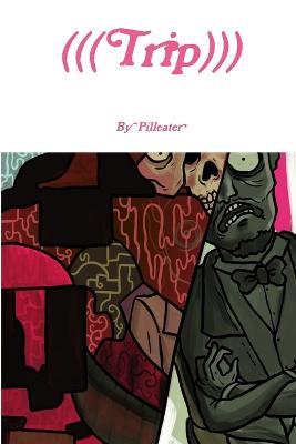 Trip - Pilleater - cover