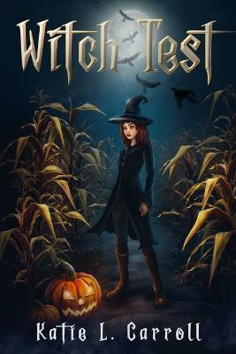 Witch Test - Katie L Carroll - cover