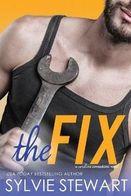 The Fix: A Carolina Connections Novel - Sylvie Stewart - cover