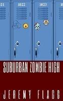 Suburban Zombie High - Jeremy Flagg - cover