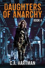 Daughters of Anarchy: Book 4