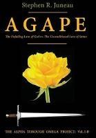 AGAPE - Part B: The Unfailing Love of God vs. The Unconditional Love of Satan