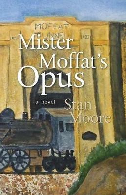 Mister Moffat's Opus - Stan Moore - cover