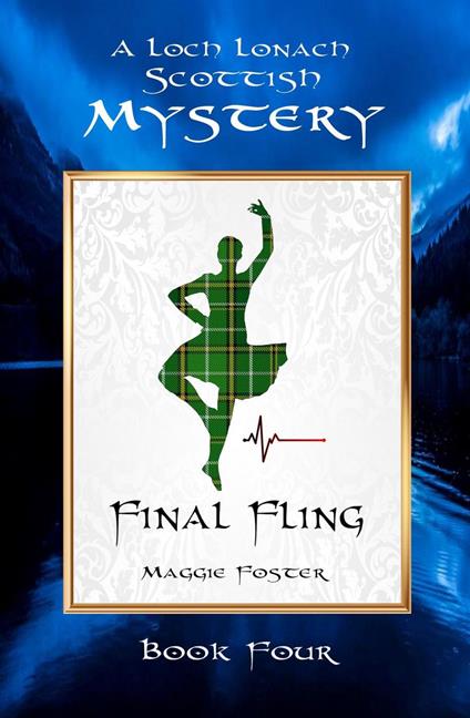 Final Fling: Loch Lonach Scottish Mysteries, Book Four