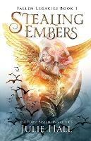 Stealing Embers - Julie Hall - cover