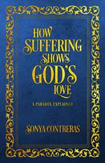 How Suffering Shows God's Love