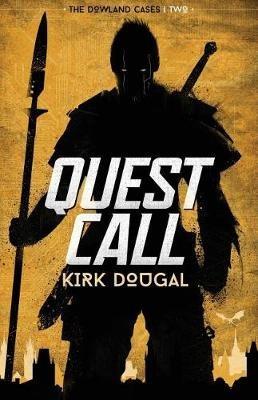 Quest Call: The Dowland Cases - Two - Kirk Dougal - cover